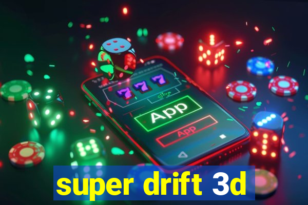 super drift 3d